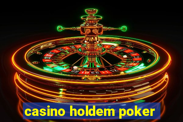 casino holdem poker