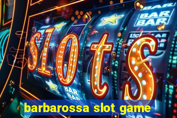 barbarossa slot game