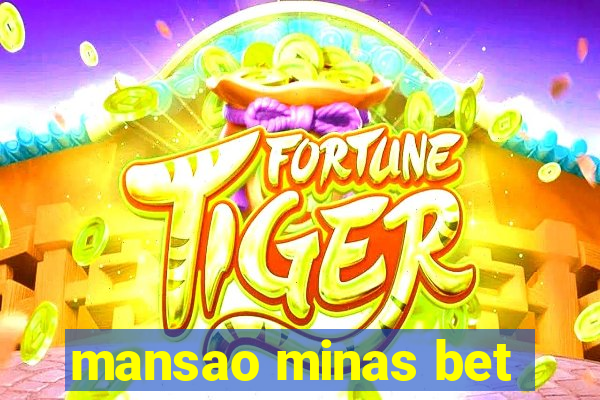 mansao minas bet