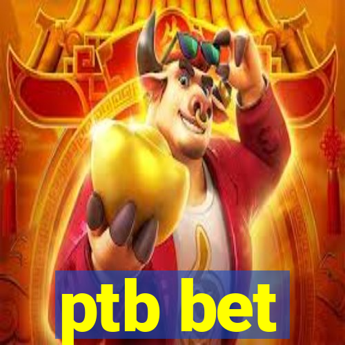 ptb bet