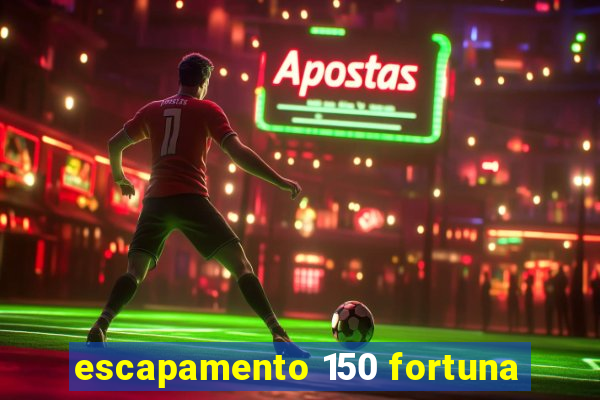 escapamento 150 fortuna