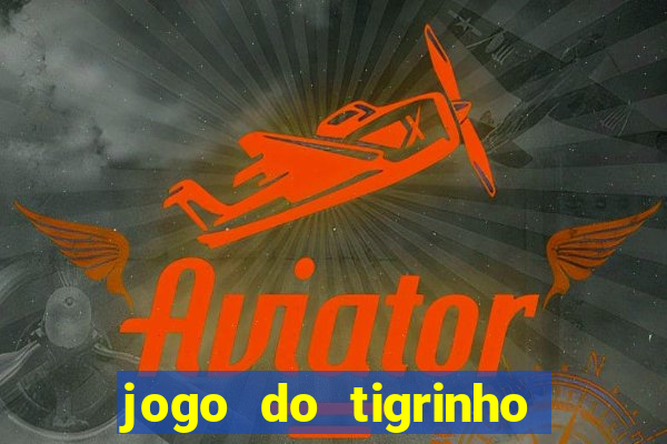 jogo do tigrinho legalizado no brasil