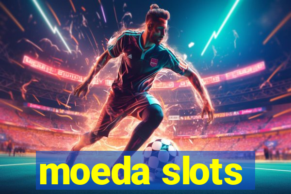 moeda slots