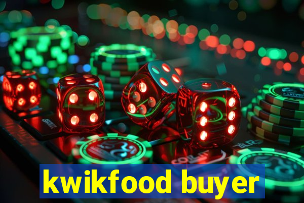 kwikfood buyer