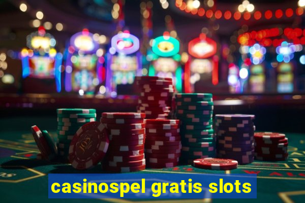 casinospel gratis slots