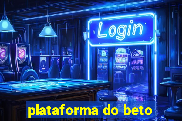 plataforma do beto