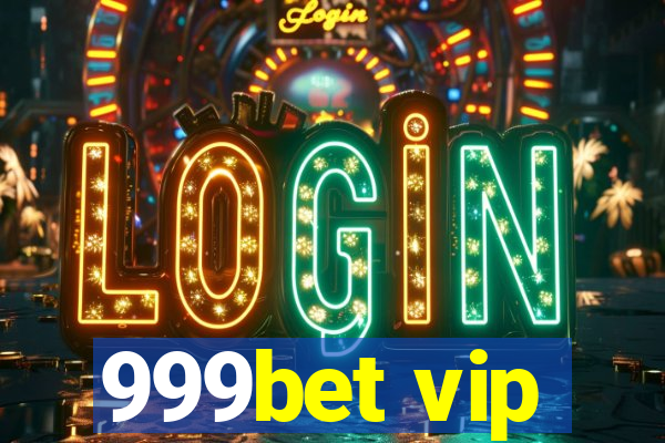 999bet vip