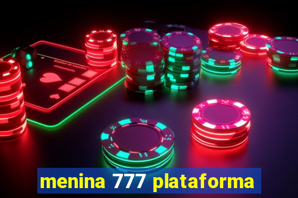 menina 777 plataforma