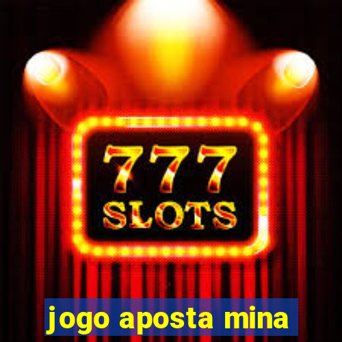 jogo aposta mina