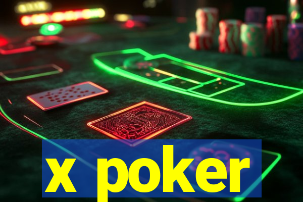 x poker