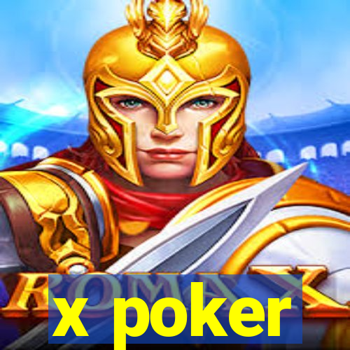 x poker