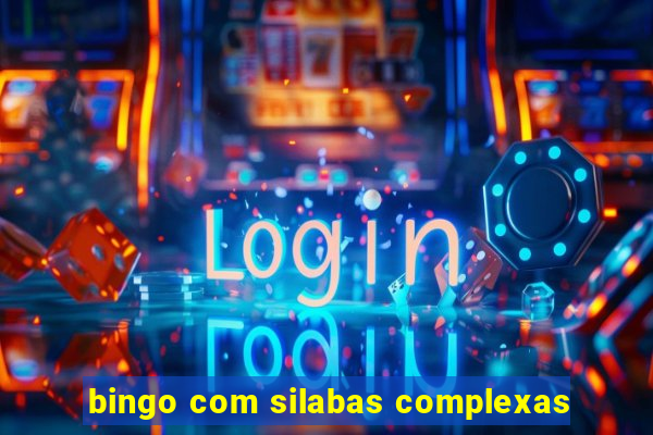 bingo com silabas complexas