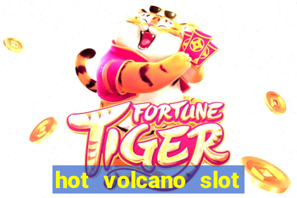 hot volcano slot free play