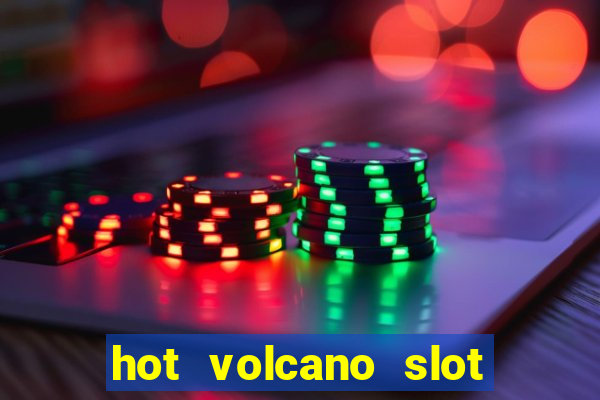 hot volcano slot free play