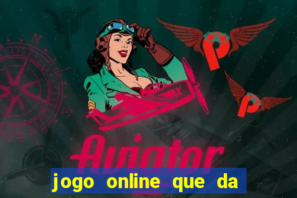 jogo online que da bonus no cadastro