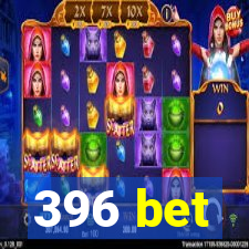 396 bet