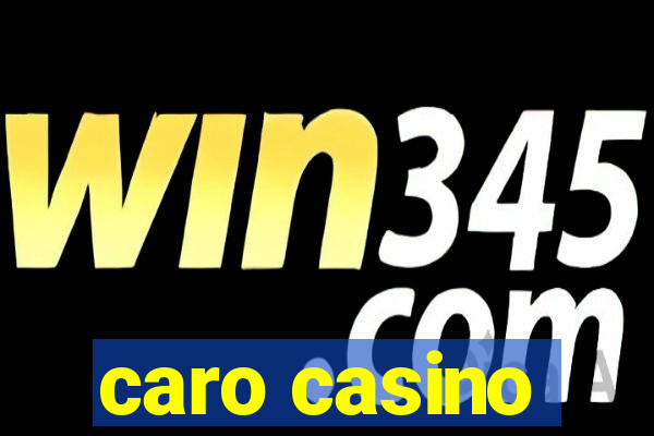 caro casino