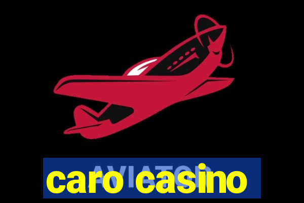 caro casino