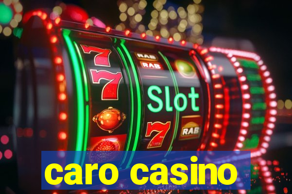 caro casino