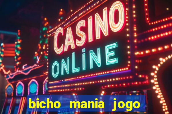 bicho mania jogo do bicho