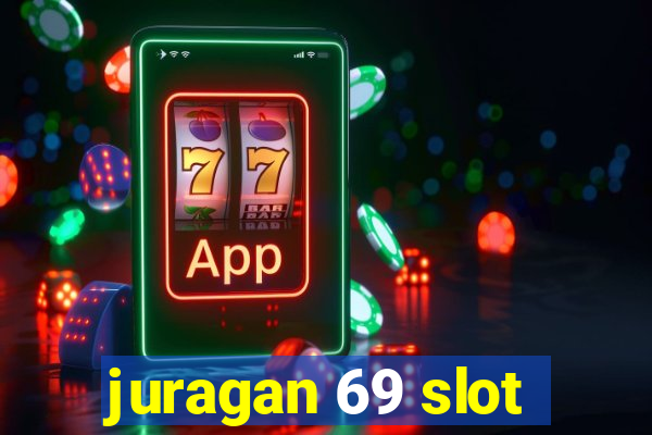 juragan 69 slot