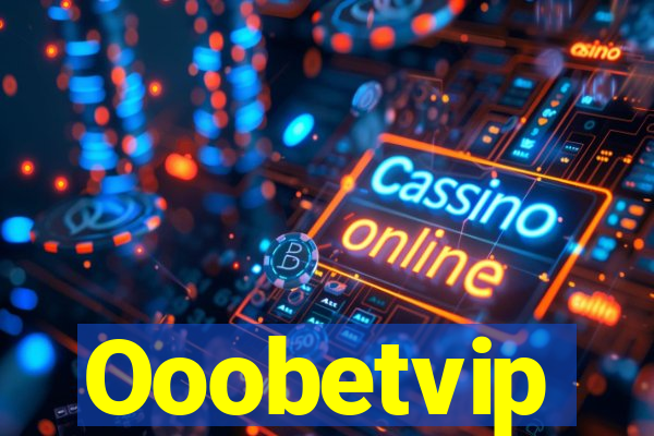 Ooobetvip