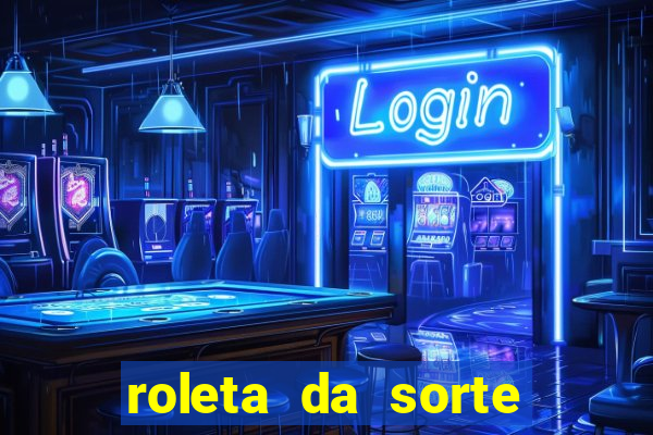 roleta da sorte luva bet