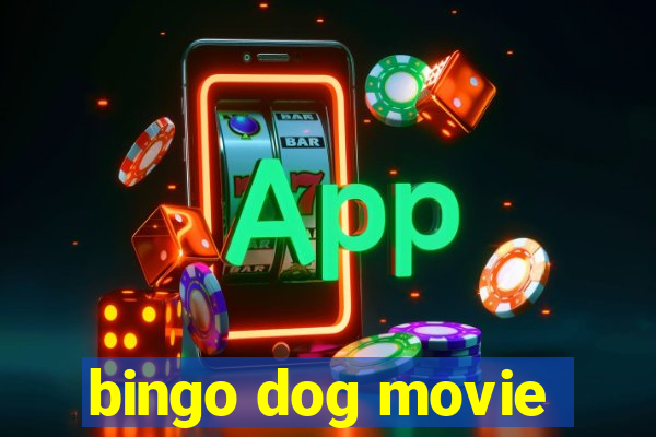 bingo dog movie