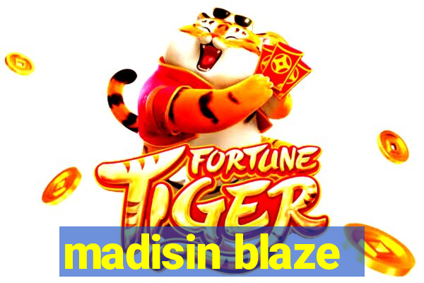 madisin blaze