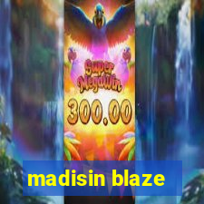 madisin blaze