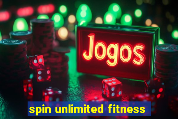 spin unlimited fitness