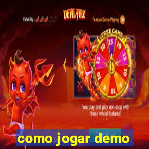 como jogar demo