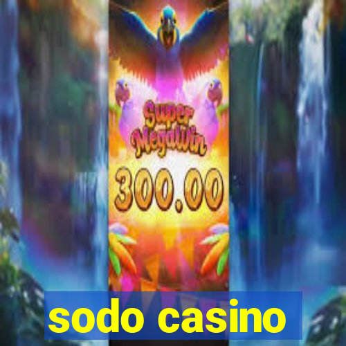 sodo casino