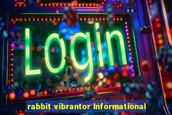 rabbit vibrantor Informational