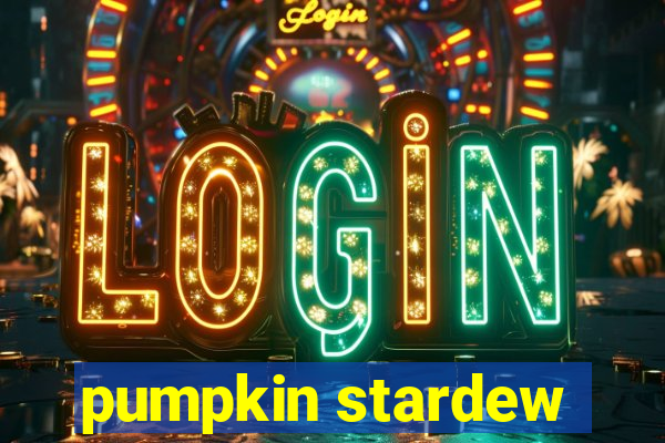 pumpkin stardew