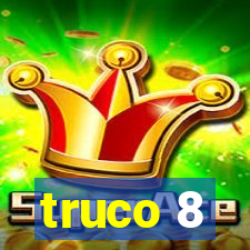 truco 8