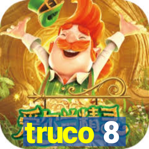 truco 8