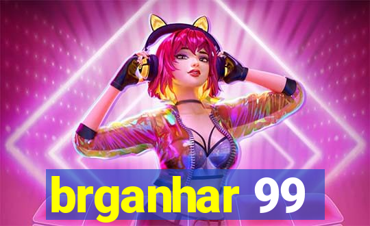 brganhar 99