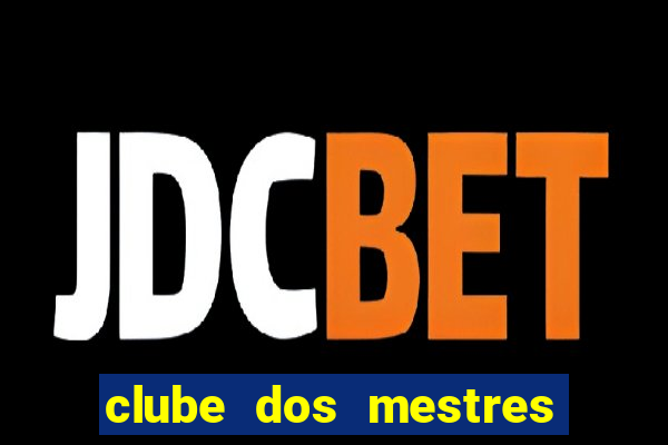 clube dos mestres do jogos