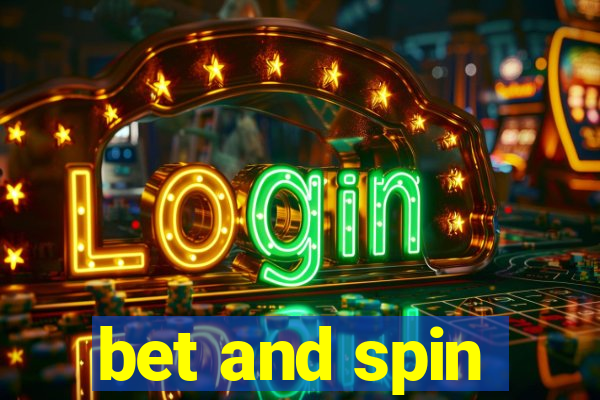 bet and spin