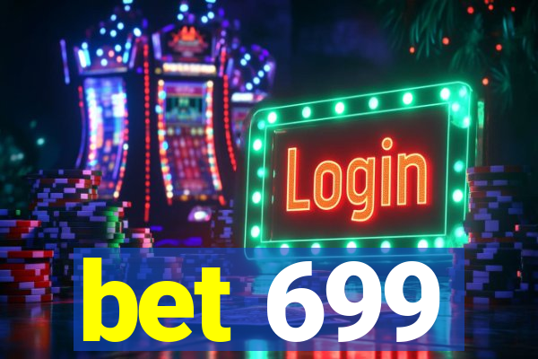 bet 699