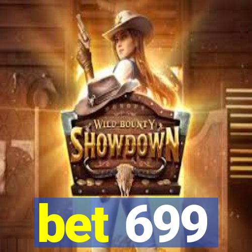 bet 699