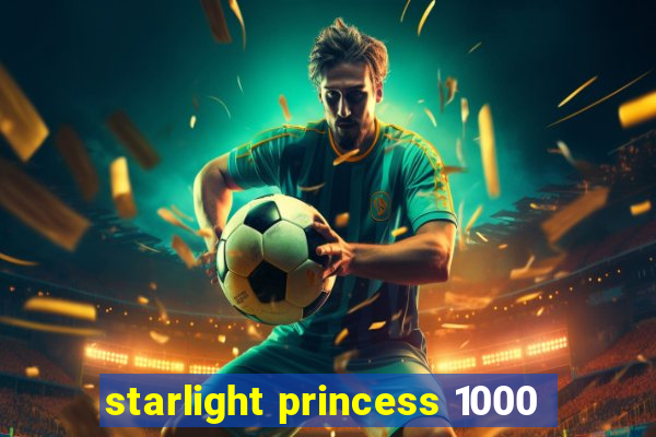 starlight princess 1000