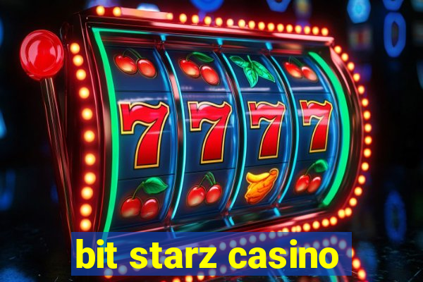 bit starz casino