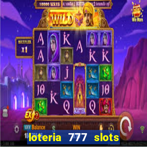 loteria 777 slots paga mesmo