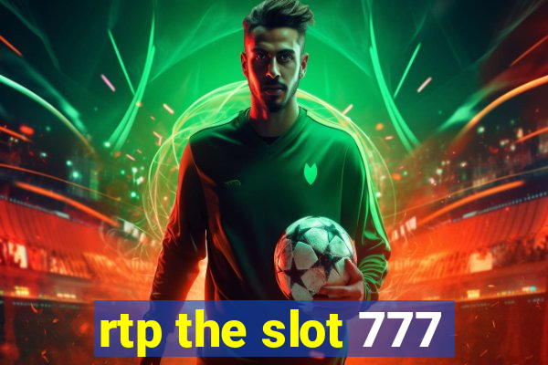 rtp the slot 777