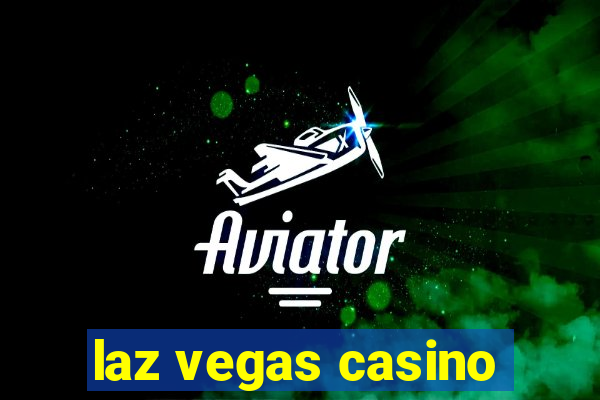 laz vegas casino