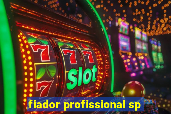 fiador profissional sp