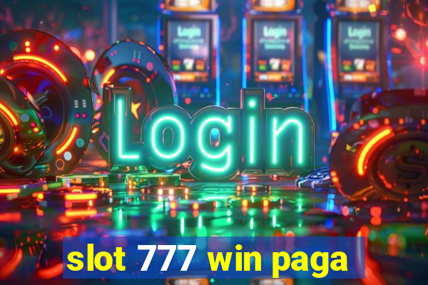 slot 777 win paga