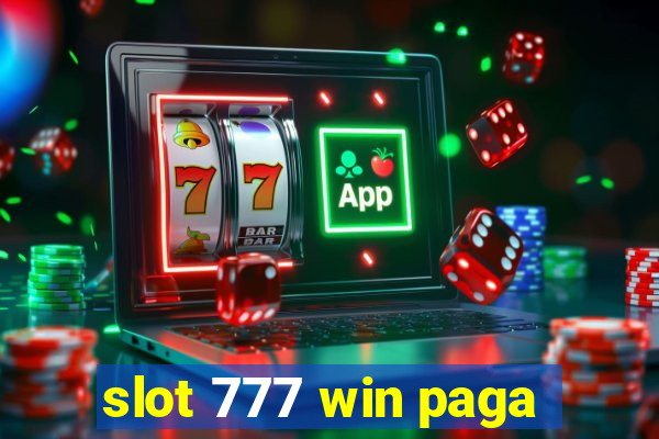 slot 777 win paga